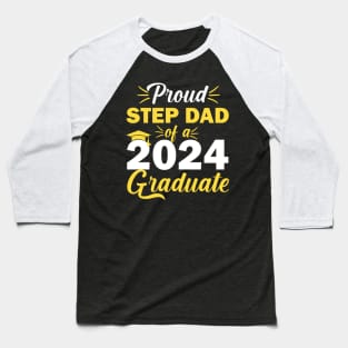 Proud Step Dad Of A 2024 Graduate Baseball T-Shirt